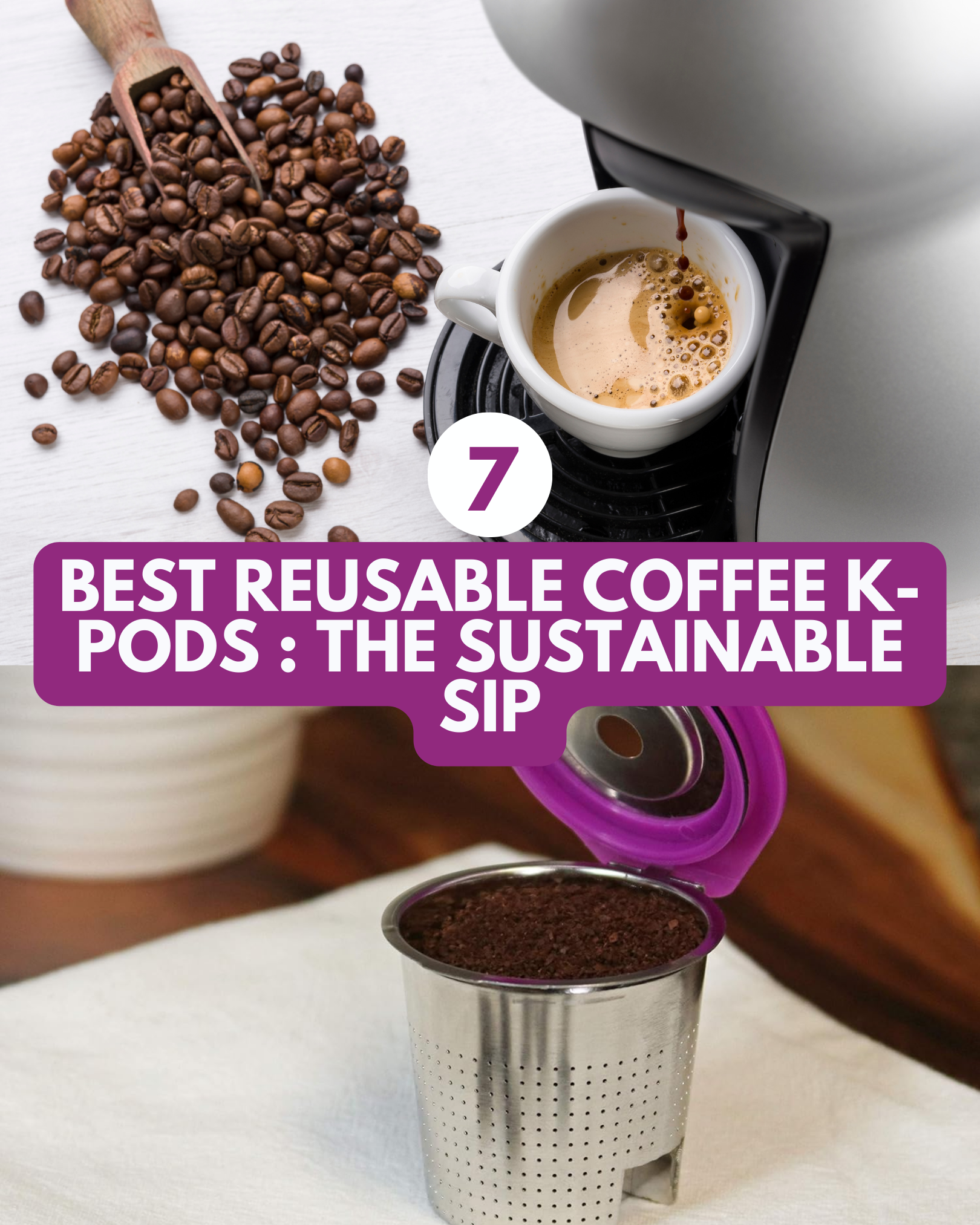 7 Best Reusable Coffee K-Pods - The Sustainable Sip
