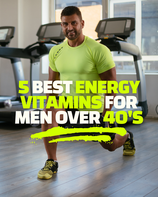 5 Best Energy Vitamins For Men Over 40's