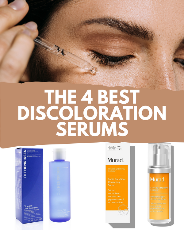 The 4 Best Discoloration Serums on the Market: Banishing Blemishes with Every Drop