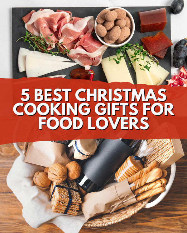 The 5 Best Christmas Cooking Gifts for Food Lovers