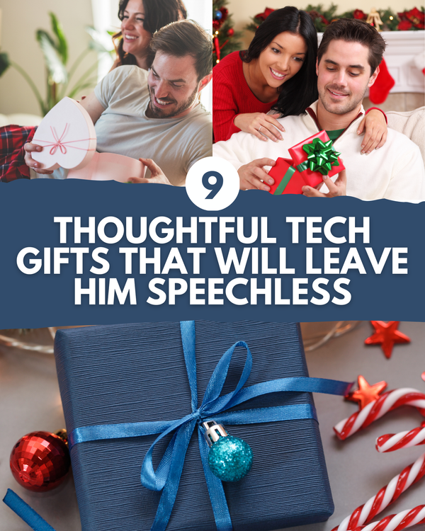 9 Thoughtful Tech Gifts That Will Leave Him Speechless This Holiday