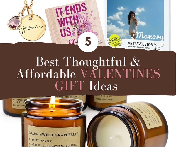 5 best Thoughtful and Affordable Valentine's Day Gift Ideas