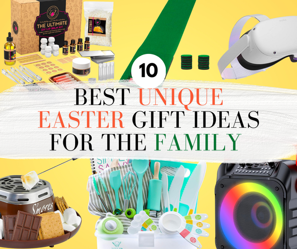 10 Unique Easter Gift Ideas for the Whole Family