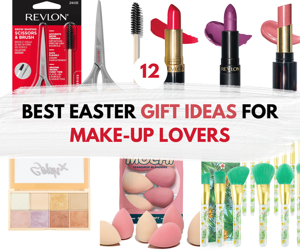 12 Incredible Easter Gift Ideas for Make-Up Lovers